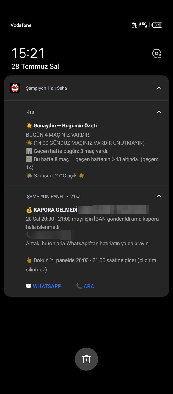 Kapora gelmedi bildirimi — İBAN gönderildi ama kapora işlenmediyse uygulama hatırlatır; WhatsApp ve arama kısayolu